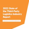 2022 Stateofthe Third Party Logistics Industry Report