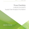 Three Checklists To Build A Successful Supply Chain Analytics Foundation White Paper Logility2018 Page 01