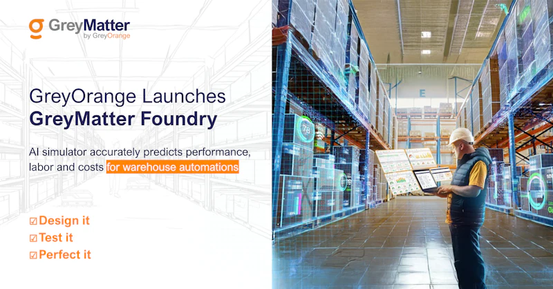 GreyOrange’s New AI Simulator to Predict Performance, Labor and Costs ...